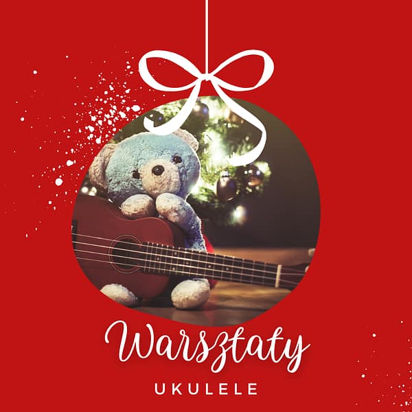 Świąteczne warsztaty z ukulele